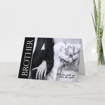 Brother Will You Walk Me Down The Aisle Wedding Invitation by SalonOfArt at Zazzle