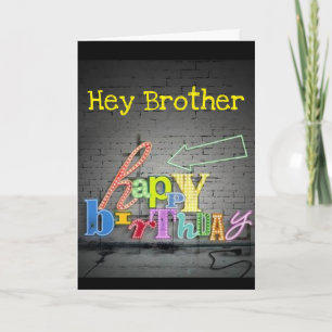**BROTHER** WRITING IS ON THE WALL BIRTHDAY CARD