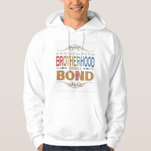 Brotherhood bond  hoodie