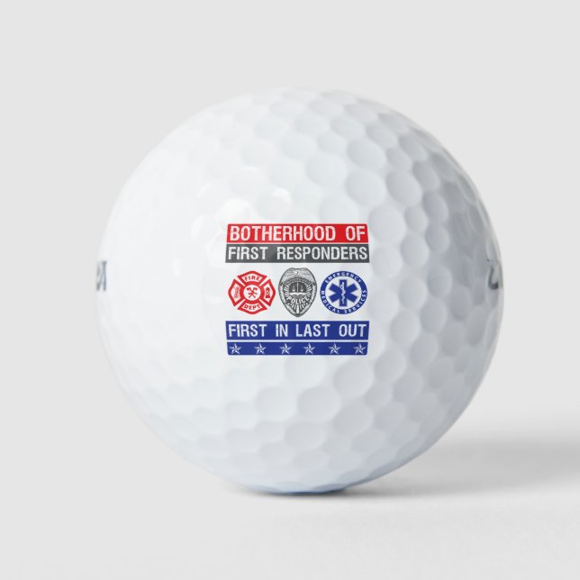 brotherhood of First Responders first in last out Golf Balls (Front)