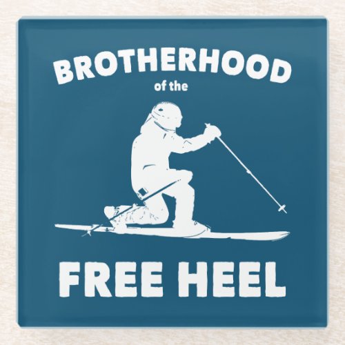 Brotherhood Of The Free Heel Telemark Skiing Glass Coaster
