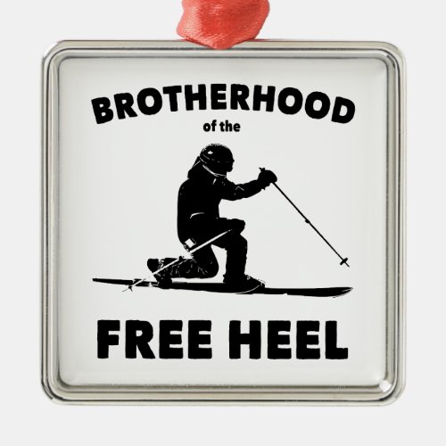 Brotherhood Of The Free Heel Telemark Skiing Metal Ornament