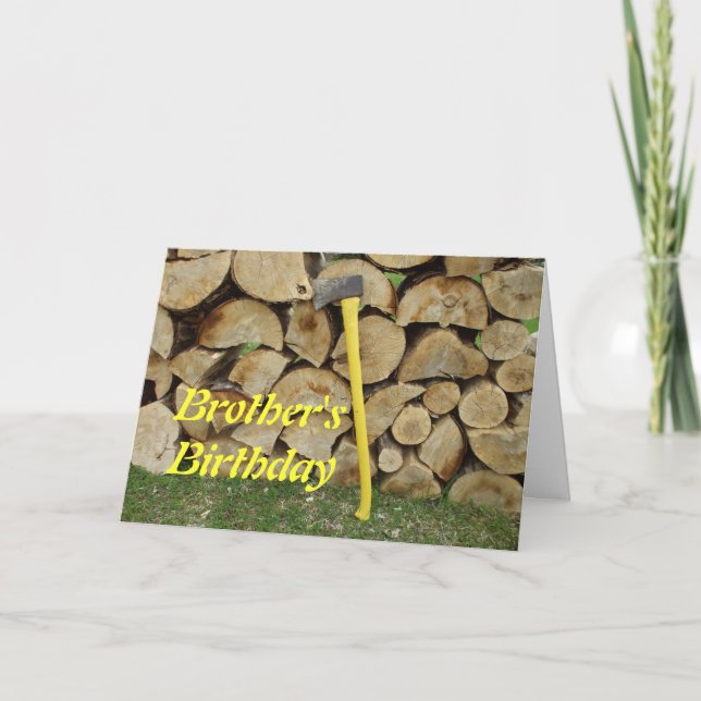 Brother's Birthday-yellow axe and wood-pile Card (Front)