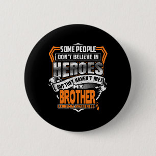 Brother's Fight Is My Fight Leukemia Awareness 1 Button