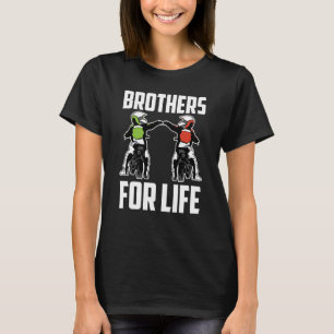 Brothers For Life Bike Mx Motocross Dirt Biking Br T-Shirt