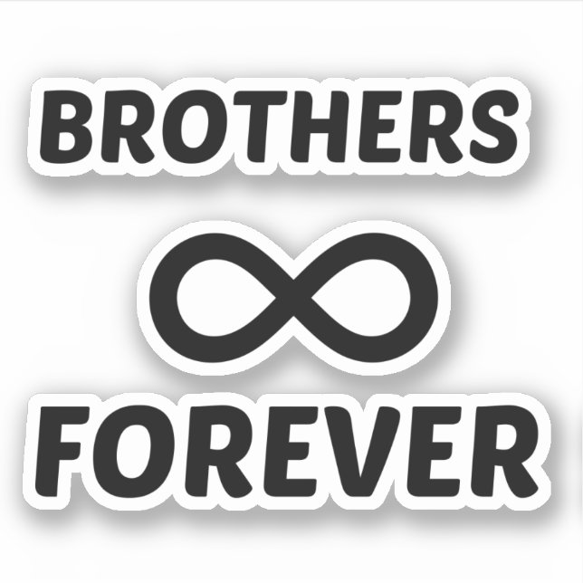 BROTHERS FOREVER STICKER (Front)
