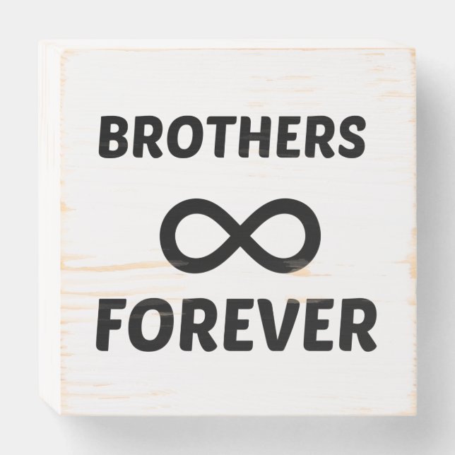 BROTHERS FOREVER WOODEN BOX SIGN (Front Horizontal)