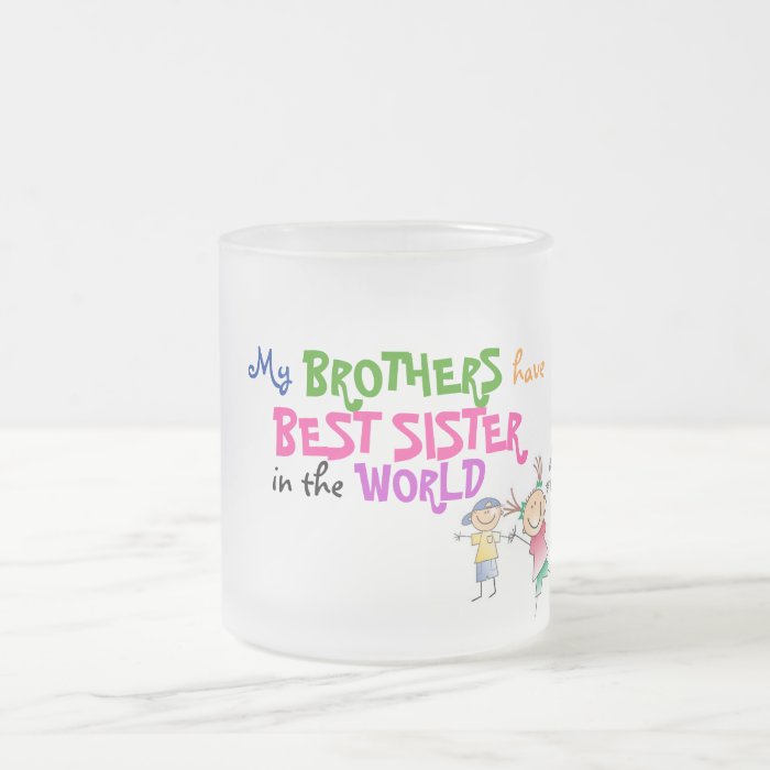 Brothers have Best Sister Mug