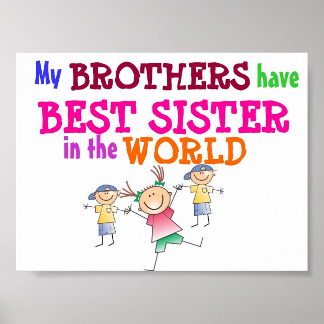 Brothers have Best Sister Poster (Front)