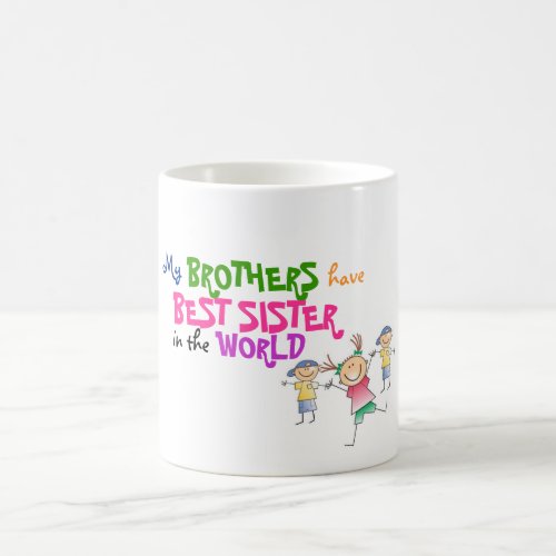 Brothers have Best Sister _ Siblings Love Mug
