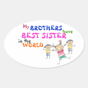 Brothers have Best Sister Sticker