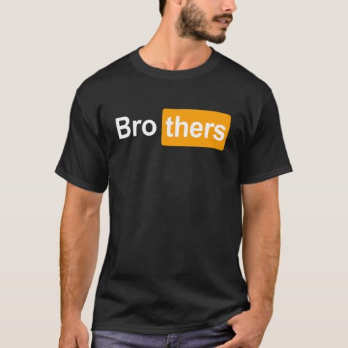 Brothers Ideas   Bro Thers Brothers Hub T_Shirt