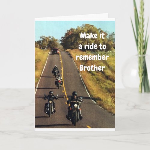 BROTHERS RIDE ON HIS BIRTHDAY CARD