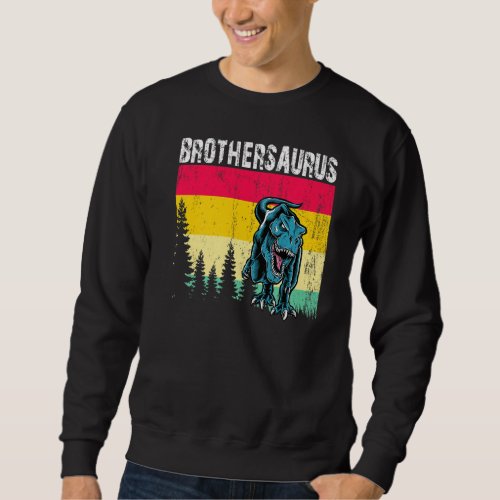 Brothersaurus Big Brother T Rex Dinosaur Gender Re Sweatshirt