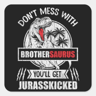 BrotherSaurus Funny Dinosaur Brother Family Gift Square Sticker