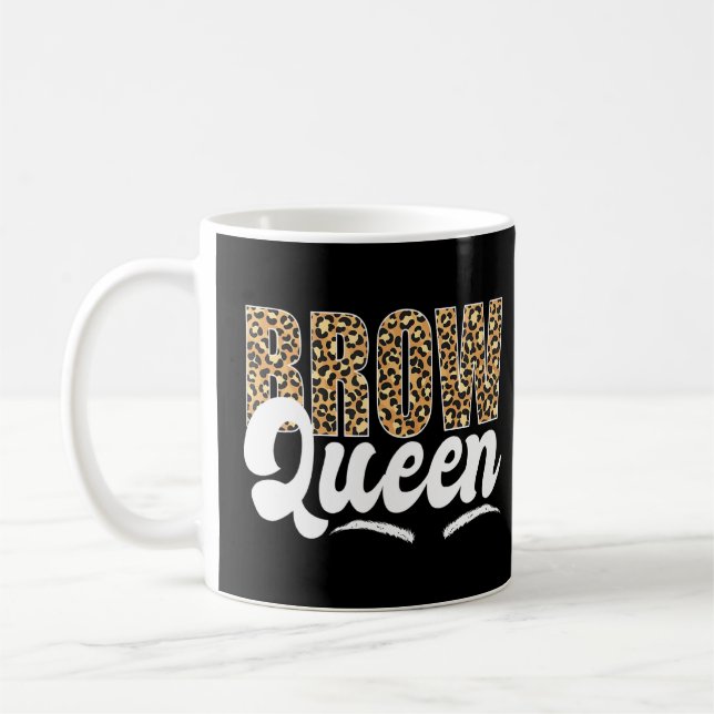 Brow Queen Brow Artist Brow Tech Leopard Brow Quee Coffee Mug (Left)