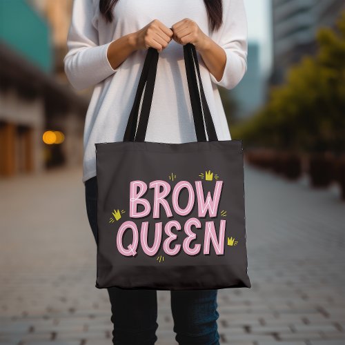 Brow Queen Fun Trendy Cute Daily Use Tote Bag