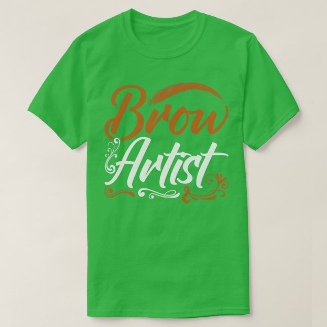 Brow Technician Beautician Makeup Cosmetologist Br T-Shirt (Design Front)