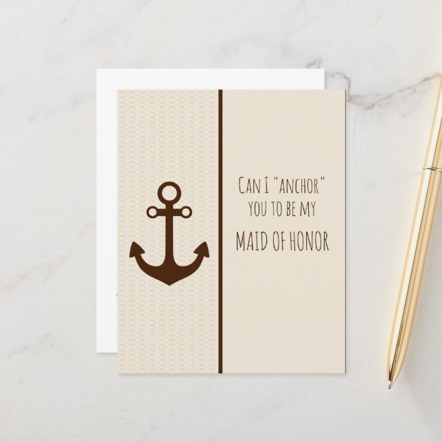 Brown Anchor Will You Be My Maid of Honor (Front/Back In Situ)