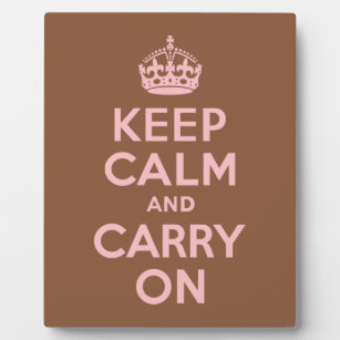 Brown and Pink Keep Calm and Carry On Plaque