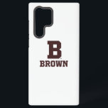 Brown | B Samsung Galaxy S22 Ultra Case<br><div class="desc">Check out these Brown University designs! Get all the latest Brown Bear gear here. All of these Zazzle products are customizable with your class year,  name,  and club. These products make perfect gifts for the Brown University student,  alumni,  family,  friend,  or fan in your life.</div>