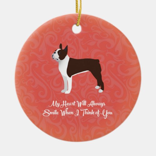 Brown Boston Terrier My Heart Will Always Smile Ceramic Ornament