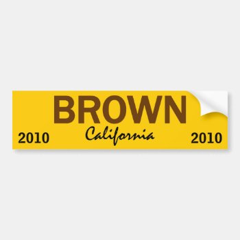 Brown - California - 2010 Bumper Sticker by chmayer at Zazzle