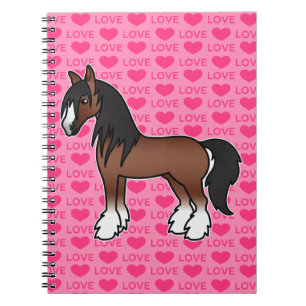 Brown Cartoon Gypsy Vanner Shire Clydesdale Love Notebook