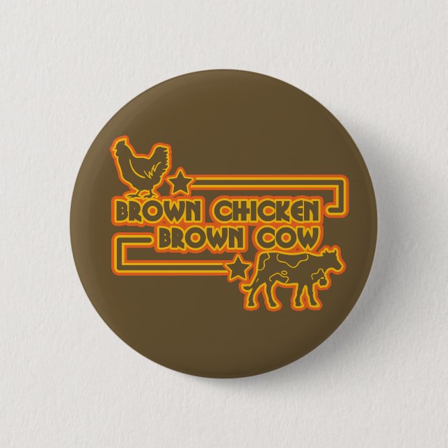 Brown Chicken Brown Cow Button (Front)