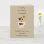 Brown Coffee & Friends Birthday greeting Card<br><div class="desc">Customize this Birthday greeting card with a name and change the other text if you prefer. Designed in brown and cream with a coffee cup and love hearts.
Go to coffee lover good friend.</div>