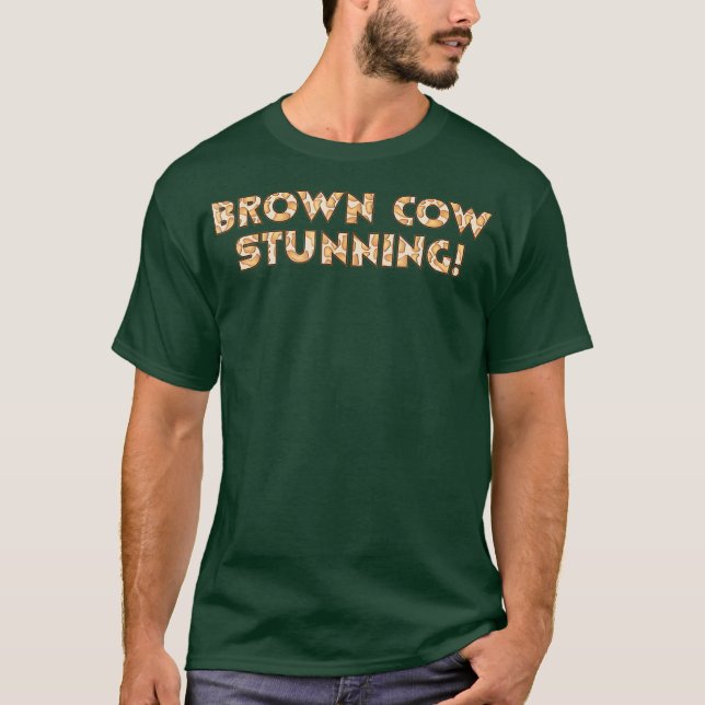 Brown Cow Stunning T-Shirt (Front)
