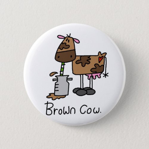 Brown Cow T_shirts and Gifts Pinback Button