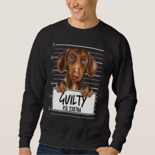 Brown Dachshund Mugshot Guilty Dog Sweatshirt