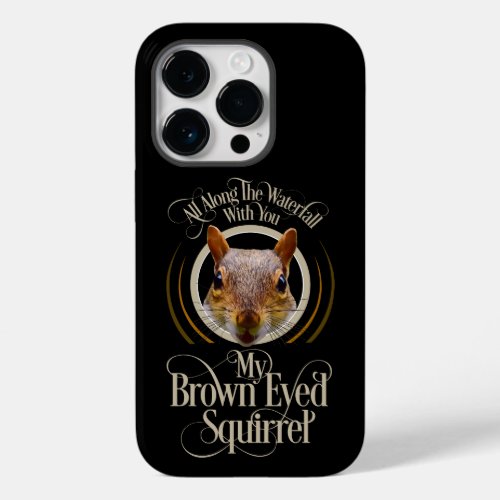 Brown Eyed Squirrel _ funny squirrel lover Case_Mate iPhone 14 Pro Case