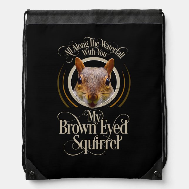 Brown Eyed Squirrel - funny squirrel lover Drawstring Bag (Front)