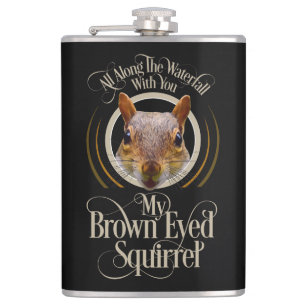 Brown Eyed Squirrel - funny squirrel lover Flask