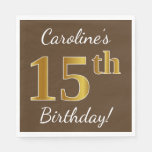 [ Thumbnail: Brown, Faux Gold 15th Birthday + Custom Name Napkins ]