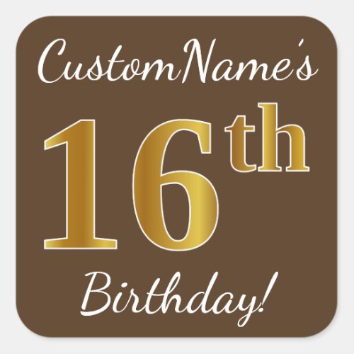 Brown Faux Gold 16th Birthday  Custom Name Square Sticker