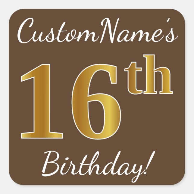 Brown, Faux Gold 16th Birthday + Custom Name Square Sticker (Front)