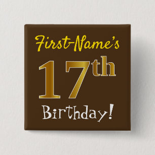 Brown, Faux Gold 17th Birthday, With Custom Name Pinback Button
