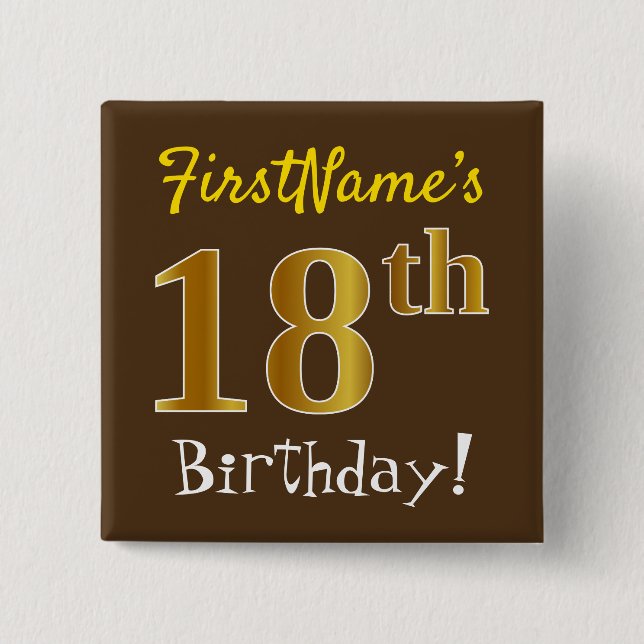 Brown, Faux Gold 18th Birthday, With Custom Name Button (Front)