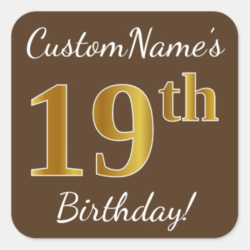 Brown Faux Gold 19th Birthday  Custom Name Square Sticker