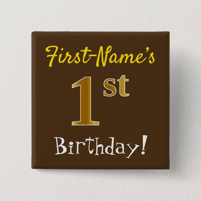 Brown, Faux Gold 1st Birthday, With Custom Name Button (Front)