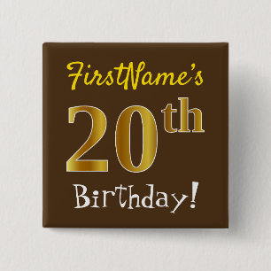 Brown, Faux Gold 20th Birthday, With Custom Name Button
