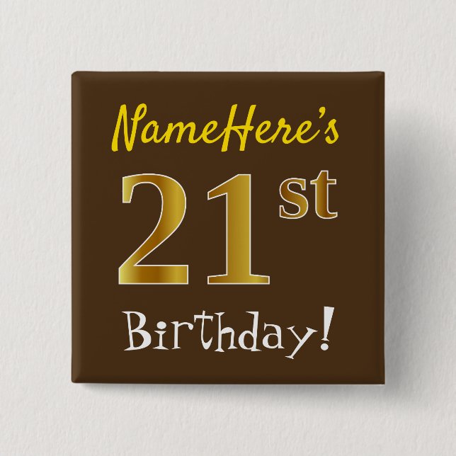 Brown, Faux Gold 21st Birthday, With Custom Name Button (Front)