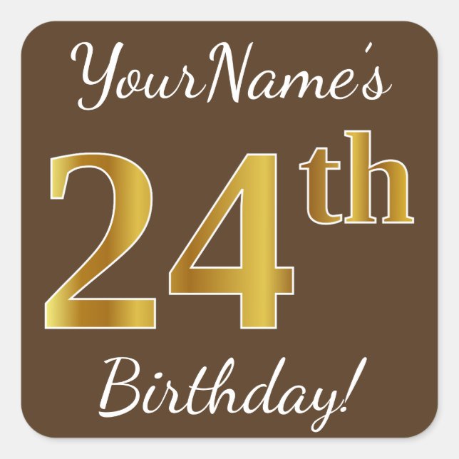 Brown, Faux Gold 24th Birthday + Custom Name Square Sticker (Front)
