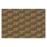 [ Thumbnail: Brown, Faux Gold 25th (Twenty-Fifth) Event Tissue Paper ]