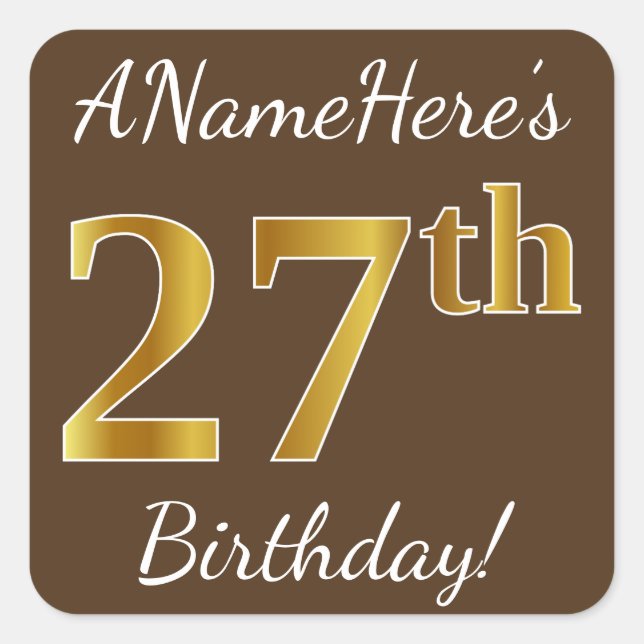 Brown, Faux Gold 27th Birthday + Custom Name Square Sticker (Front)