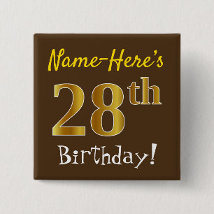 Brown, Faux Gold 28th Birthday, With Custom Name Button