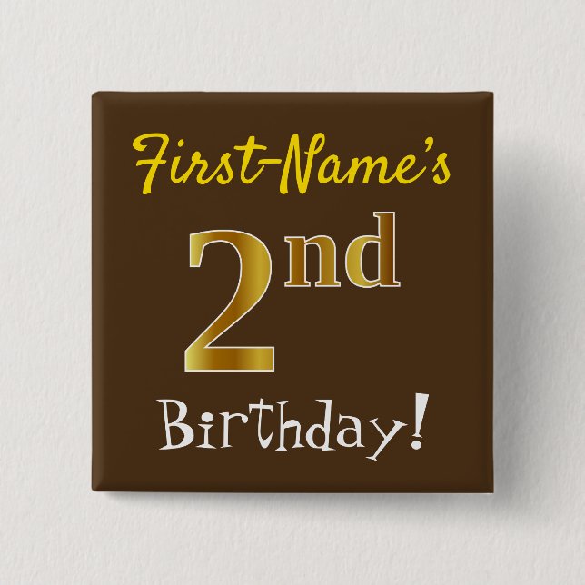 Brown, Faux Gold 2nd Birthday, With Custom Name Pinback Button (Front)